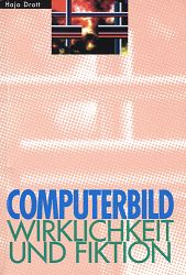 Hajo Drott - Computerbild Wirklichkeit + Fiktion